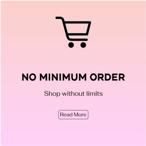 No Minimum Order 